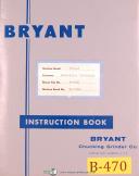 Bryant-Bryant 1309-W, Grinder Instructions Maintenance & Special Prints Manual 1953-1309-W-06